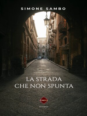 cover image of La strada che non spunta
